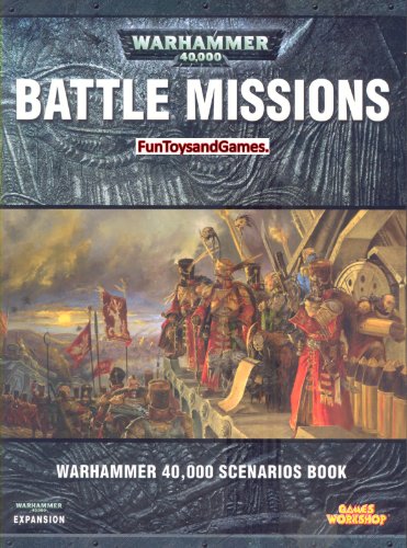 Battle Missions: Warhammer 40,000 Scenarios Book (Warhammer 40,000: Expansion)