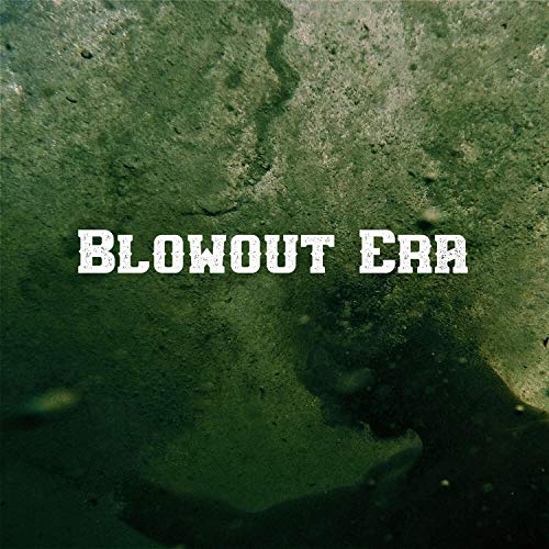 Blowout Era