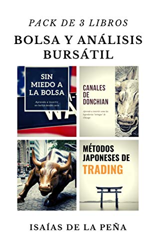 BOLSA Y ANÁLISIS BURSÁTIL: Pack de 3 libros: Sin miedo a la bolsa, Métodos japoneses de trading y Canales de Donchian
