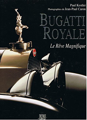 BUGATTI ROYALE LE REVE MAGNIFIQUE