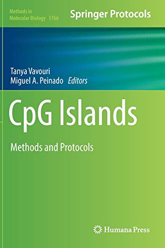 CpG Islands: Methods and Protocols: 1766 (Methods in Molecular Biology)