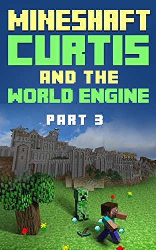 Curtis and the World Engine: Part 3 (Curtis the Creep) (English Edition)