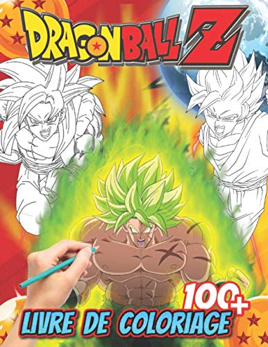 Dragon Ball Z Livre de Coloriage: (+100 Dessins) - Un Magnifique Livre Dragon Ball De Coloriage - Livre de coloriage spécial pour les enfants et les fans - Un Magnifique cadeau