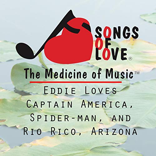 Eddie Loves Captain America, Spider-Man, and Rio Rico, Arizona