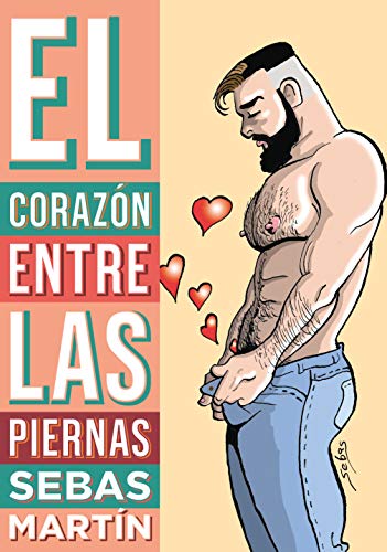 EL CORAZÓN ENTRE LAS PIERNAS