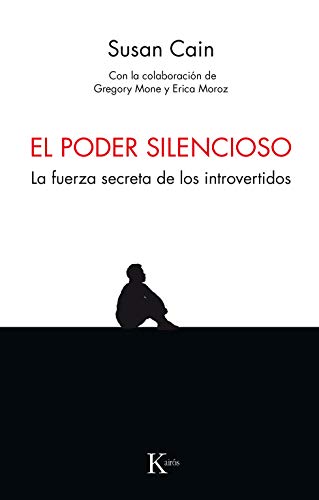 El poder silencioso: La fuerza secreta de los introvertidos (Psicología)