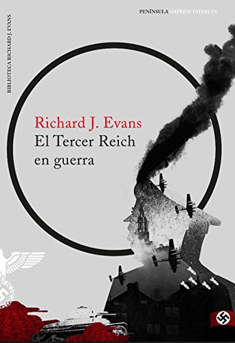 El Tercer Reich en guerra (IMPRESCINDIBLES)