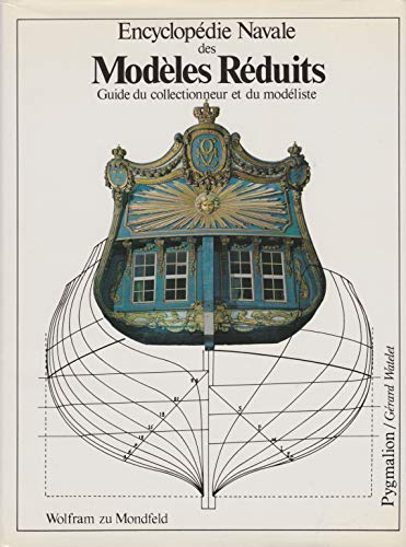 Encyclopédie navale des modeles reduits : guide du collectionneur et du modeliste