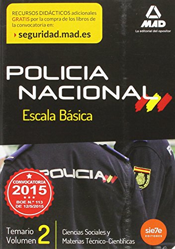 Escala Básica de Policía Nacional. Temario Volumen 2: Ciencias Sociales y Materias Técnico-Científicas (Fuerzas Cuerpos Seguridad 2015)