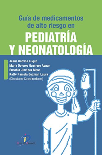 GUÍA DE MEDICAMENTOS DE ALTO RIESGO EN PEDIATRÍA Y NEONATOLOGÍA