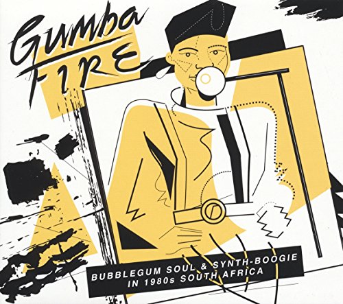 Gumba Fire: Bubblegum Soul & Synth Boogie In 1980s South Africa [Vinilo]