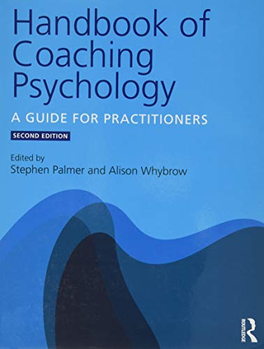 Handbook of Coaching Psychology: A Guide for Practitioners