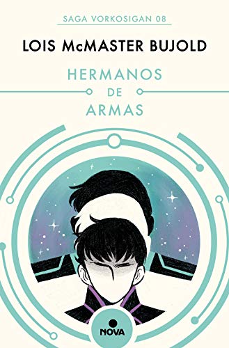 Hermanos de armas (Las aventuras de Miles Vorkosigan 8)