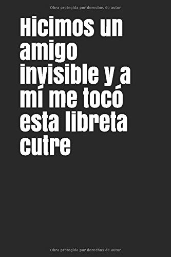 Hicimos un amigo invisible y a mí me tocó esta libreta cutre: Regalo gracioso para amigo invisible,si por ese dinero no se te ocurre nada que merezca ... menos hazle reír con este chiste,muy útil!