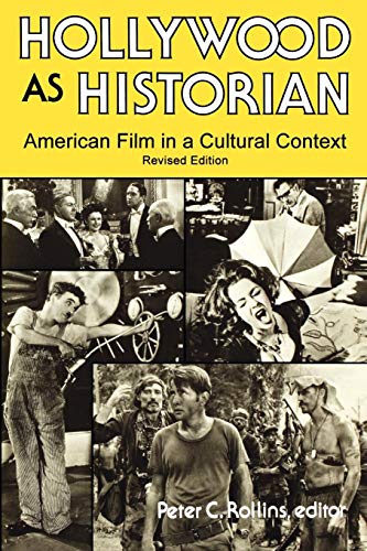 Hollywood As Historian: American Film in a Cultural Context (English Edition)