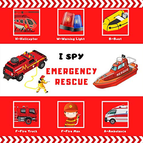 I Spy Emergency Rescue: A fun guessing Emergency Rescue, fire trucks and ambulances picture puzzle book learning for boys & girls toddlers ( I Spy Books for Kids 3) (English Edition)