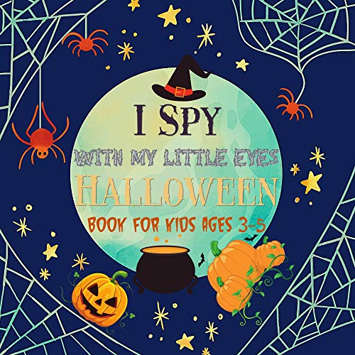 I Spy Halloween With My Little Eyes Book for Kids Ages 3-5: A Fun Activity Guessing Game Book for Children Kindergarten and Toddlers. (English Edition)