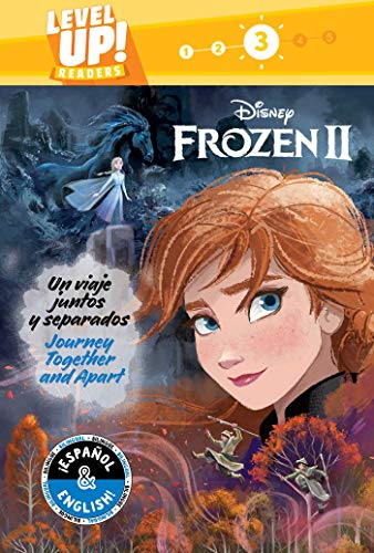 Journey Together And Apart/Un Viaje Juntos y Separados: 28 (Frozen II: Level Up! Readers, Level 3)