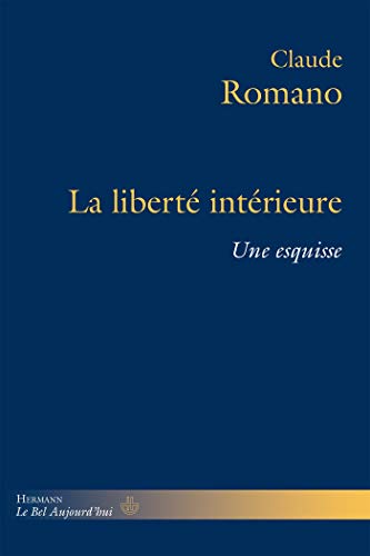 La Liberté intérieure: Une esquisse (HR.BEL.AUJOURDH)