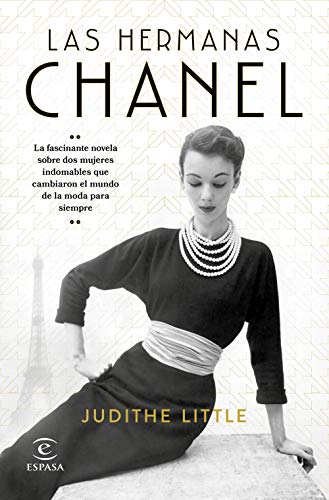 Las hermanas Chanel (Espasa Narrativa)