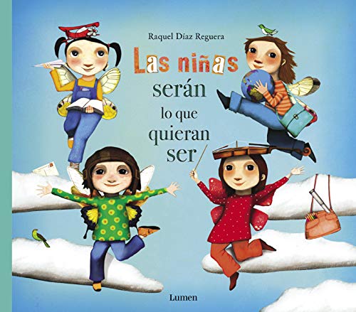 Las niñas serán lo que quieran ser (Cuentos infantiles)