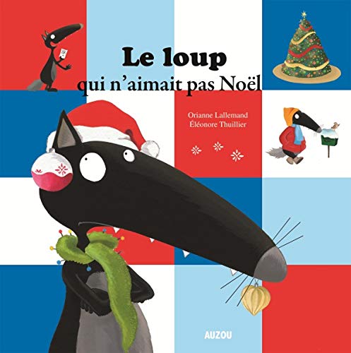 Le loup qui n'aimait pas Noel (Mes grands albums)