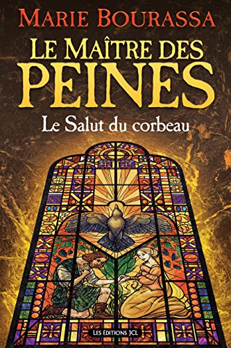 Le Salut du corbeau: Série Le Maître des peines, T. 3 (French Edition)