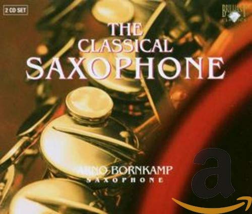 Le saxophone classique - Oeuvres classiques pour saxophone