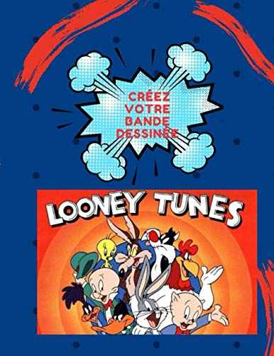 Looney Tunes Créez votre bande dessinée