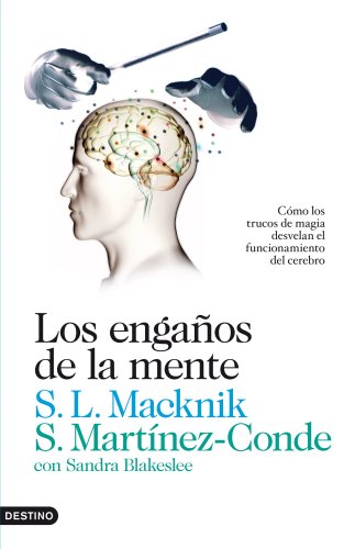 Los engaños de la mente: Cómo los trucos de magia desvelan el funcionamiento del cerebro (Imago Mundi)