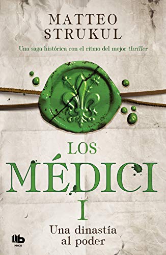 Los Médici. Una dinastía al poder (Los Médici 1)