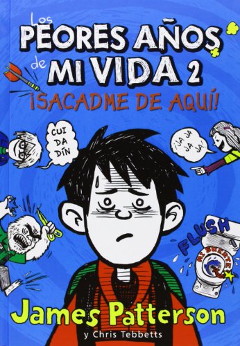 Los Peores Años De Mi Vida 2. ¡Sacadme De Aquí!: 7 (Novela Gráfica)