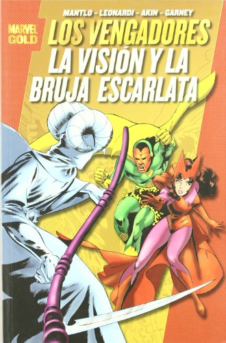 LOS VENGADORES: LA VISION Y LA BRUJA ESCARLATA (MARVEL GOLD)