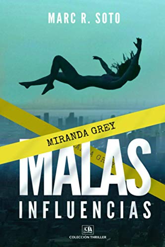 MALAS INFLUENCIAS: Colección Thriller y Novela Negra