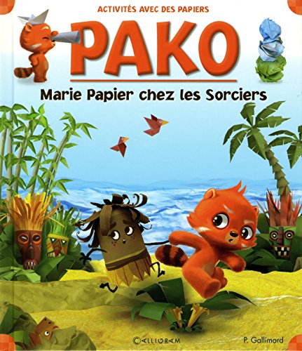 Marie Papier et les Sorciers (Les mondes de Pako)