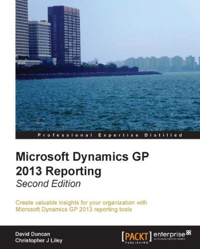 Microsoft Dynamics GP 2013 Reporting, Second Edition (English Edition)