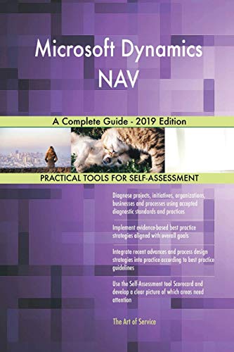 Microsoft Dynamics NAV A Complete Guide - 2019 Edition