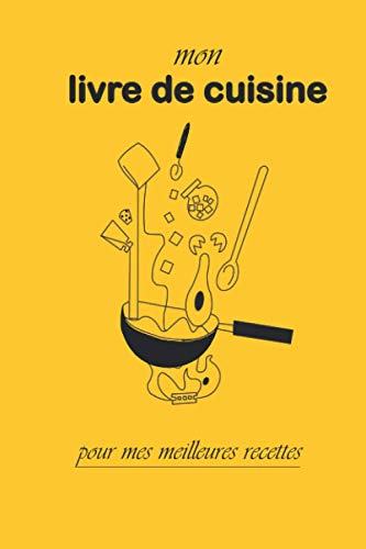 mon livre de cuisine: pour mes meilleures recettes | A5 (6x9), 60 pages, avec manuscrit se remplir