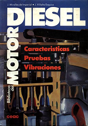 MOTOR DIESEL. CARACTERISTICAS, PRUEBAS, VIBRACIONES