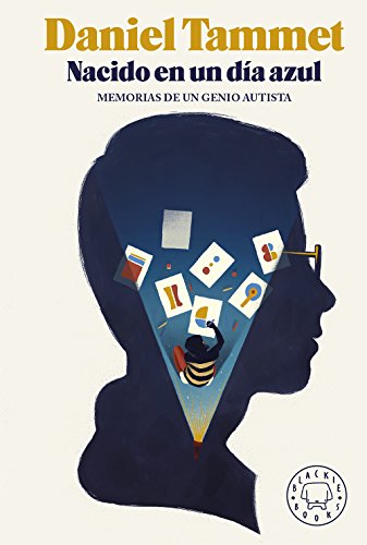 Nacido en un día azul: Memorias de un genio autista