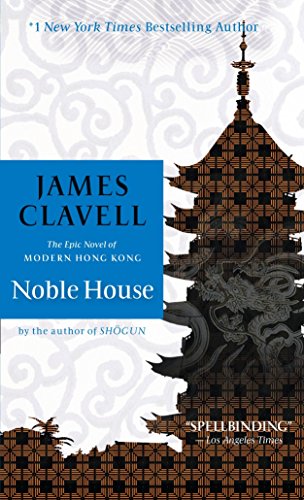 Noble House: A Novel of Contemporary Hong Kong (James Clavell's Asian Saga)