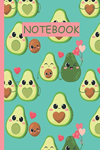 NOTEBOOK: 6x9, 110 pages Lined Notebook| Funny Avocado Valentine’s Day Card Alternative, Avocado journal Romantic Valentines Gifts For boyfriend, ... him, her, Men & Women (Blank Writing Journal)