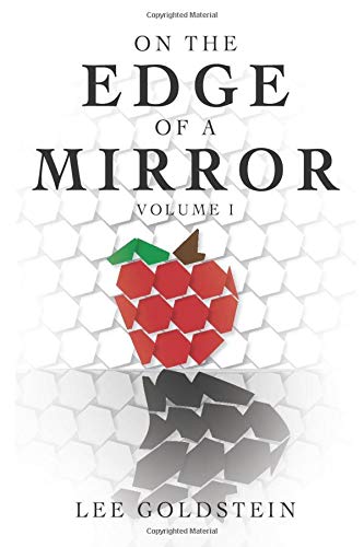 On the Edge of a Mirror: Volume 1