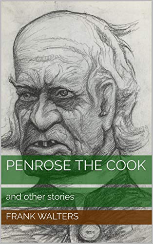 Penrose the Cook: and other stories (English Edition)