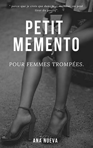 Petit mémento pour femmes trompées. (French Edition)