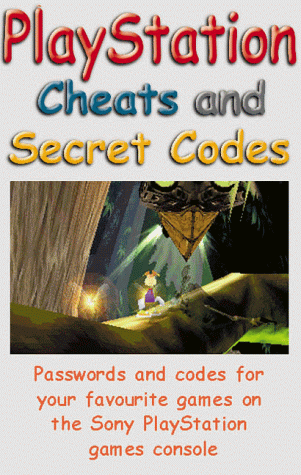 Play Station Cheats and Secret Codes: Over 250 Games (Cheat Team)