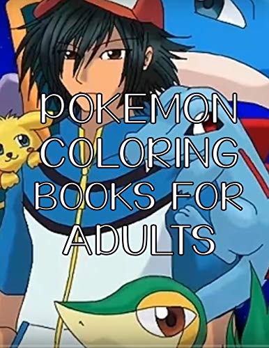 Pokemon Coloring Books For Adults: Pokemon Coloring Books For Adults 25 Pages, Size - 8.5" x 11"