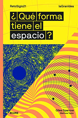 ¿Qué Forma tiene EL Espacio (La Gran Idea)