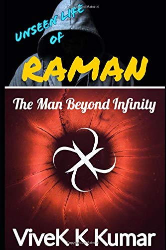 Raman: The Man Beyond Infinity (The Life of Raman)