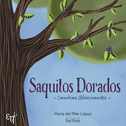 Saquitos dorados: Cambios alucinantes